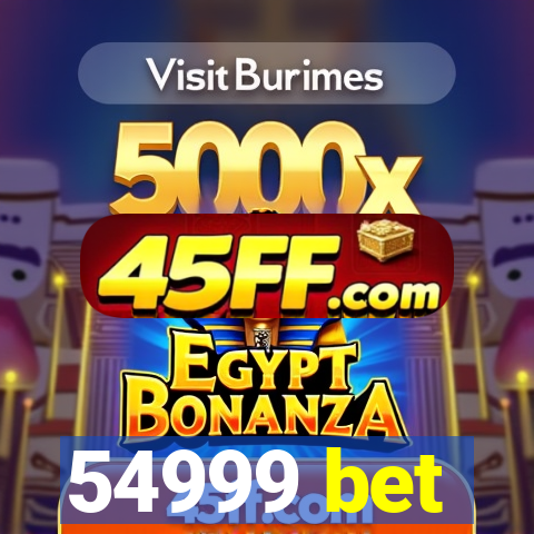 54999 bet